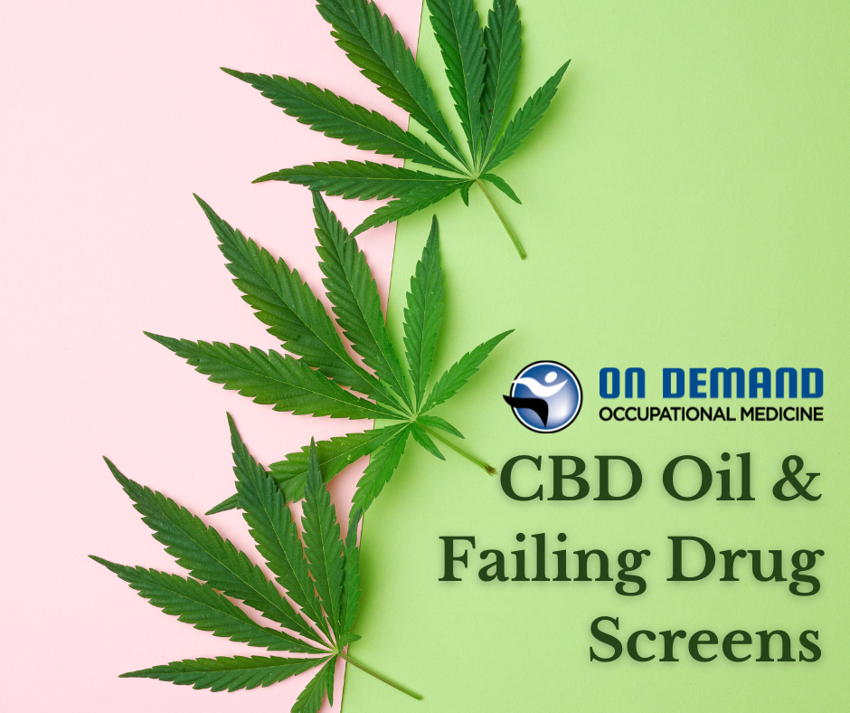Buyer Beware: CBD Oil and Failing Drug Screens